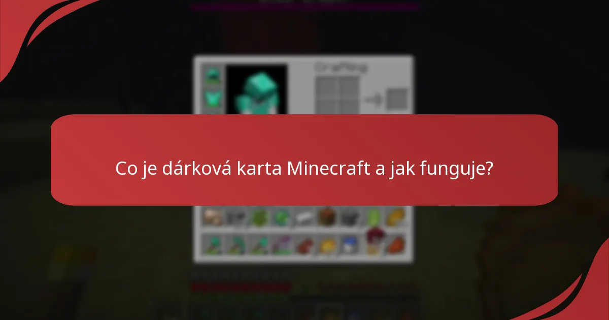 Jak darovat dárkovou kartu Minecraft příteli?