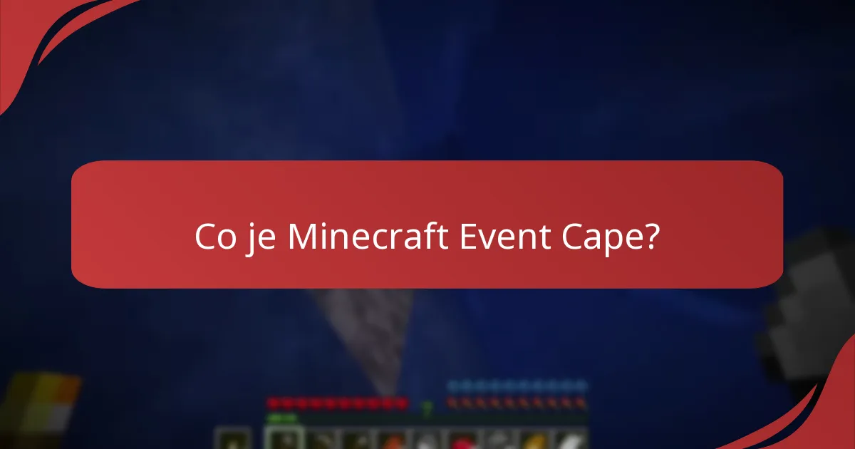 Jak si mohu nárokovat Minecraft Event Cape?