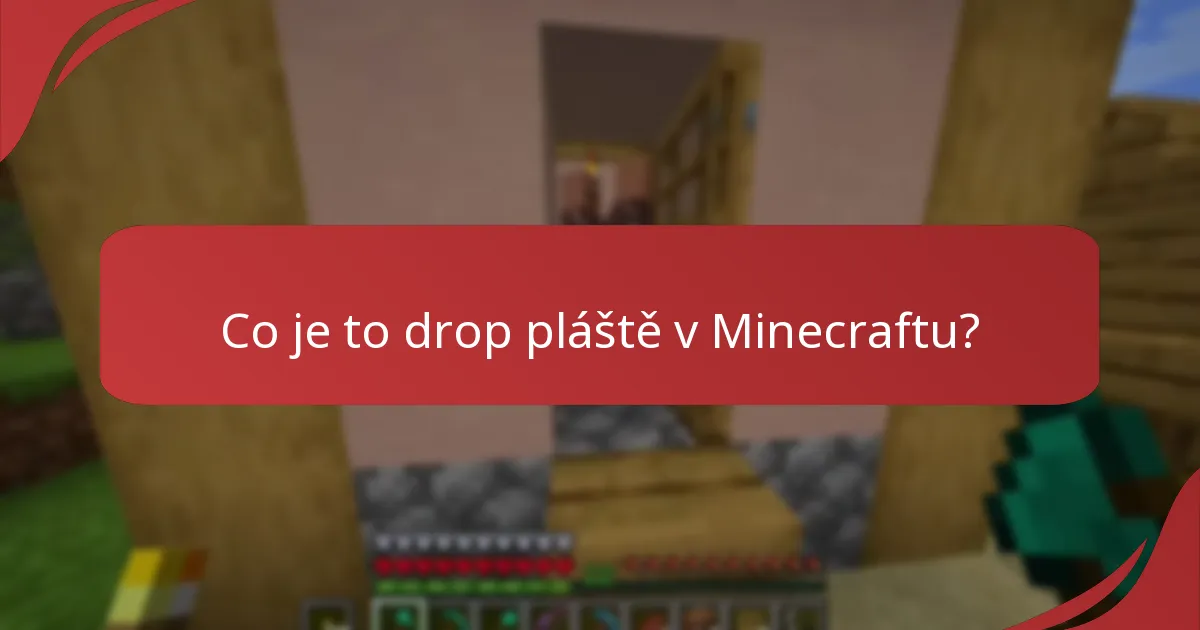 Jaké bezpečnostní tipy bych měl dodržovat během dropu pláště?