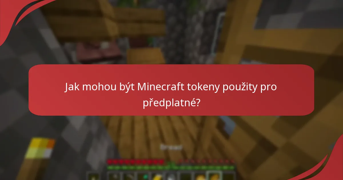 Jak mohou být Minecraft tokeny použity pro předplatné?