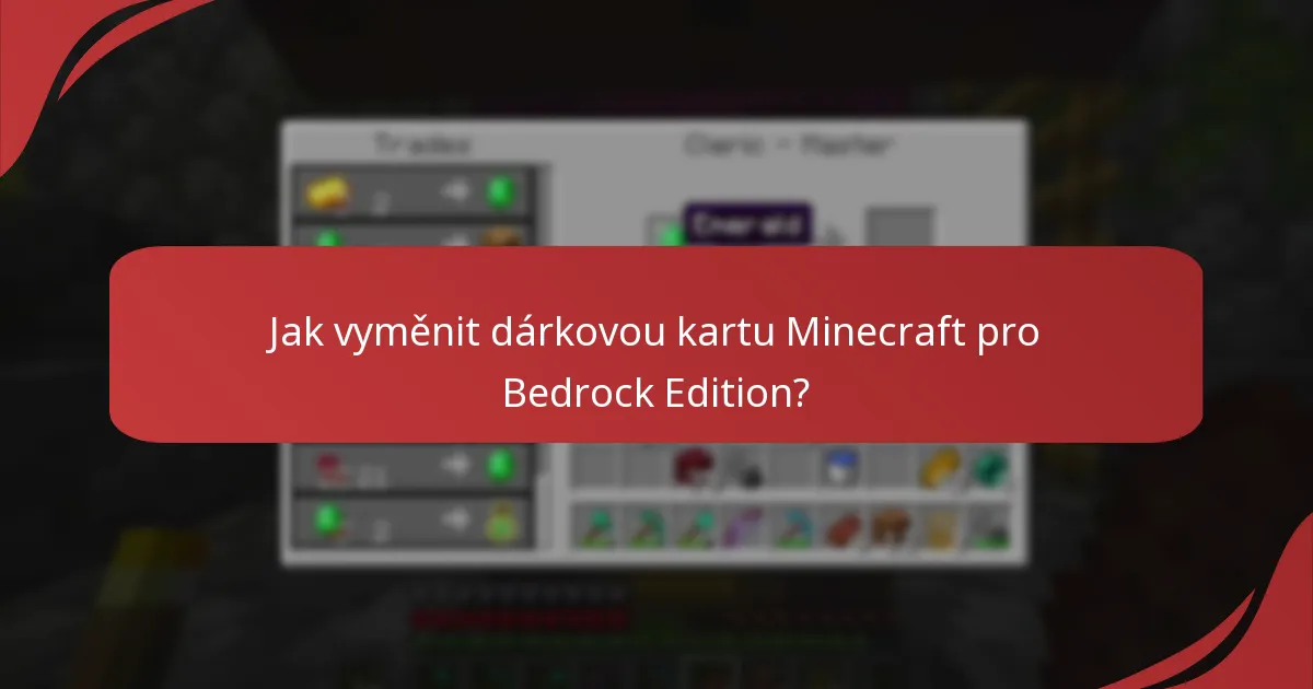 Jaké jsou běžné problémy s výměnou dárkových karet Minecraft?