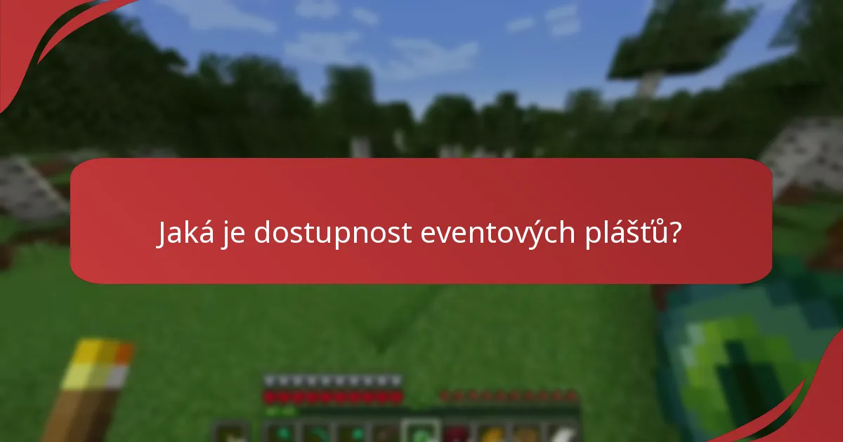 Jaká je dostupnost eventových plášťů?