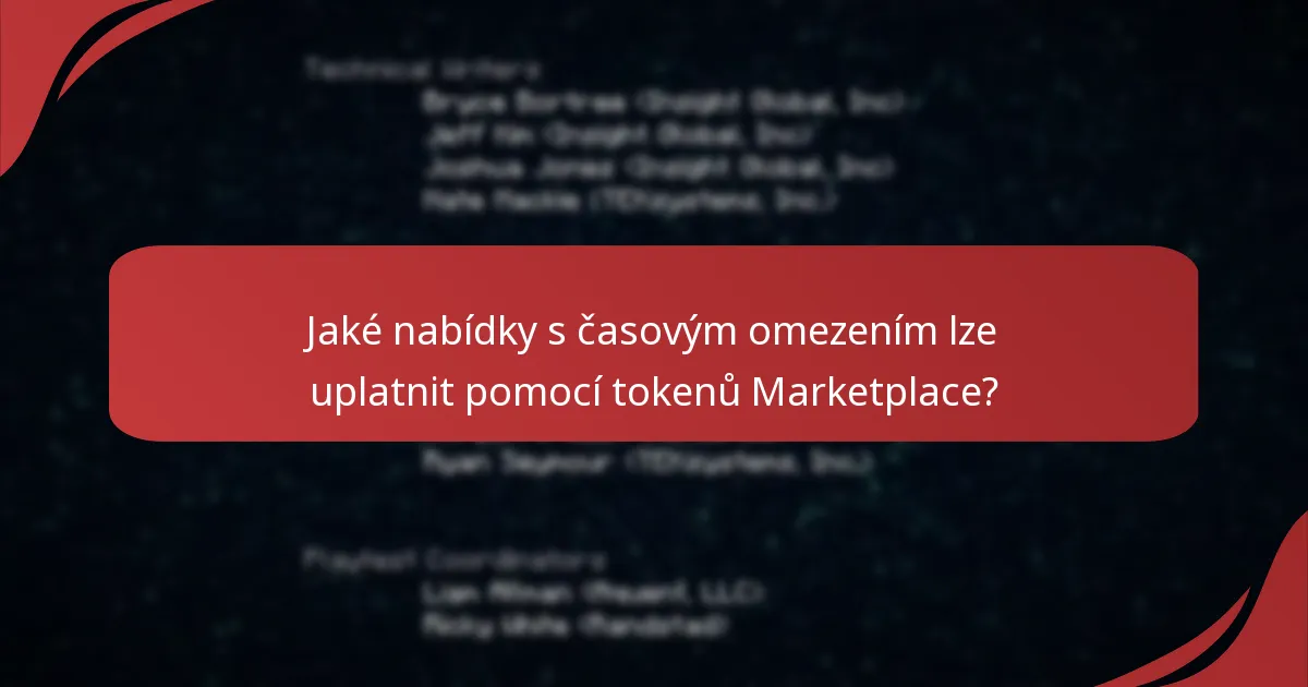 Jaké nabídky s časovým omezením lze uplatnit pomocí tokenů Marketplace?